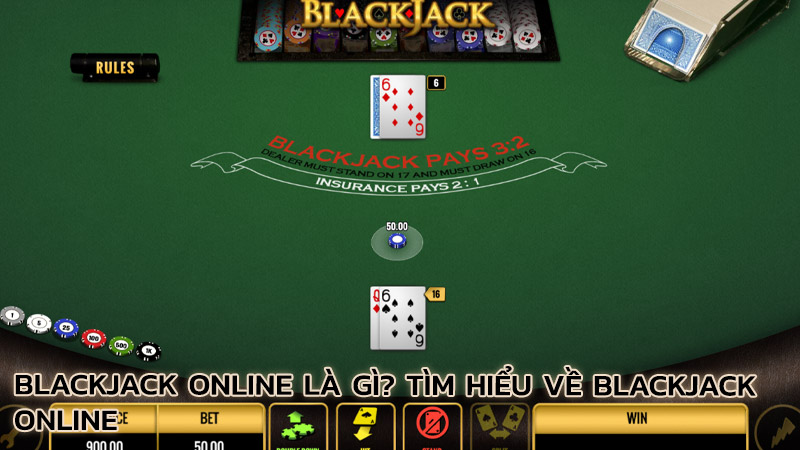 blackjack-online-la-gi-tim-hieu-ve-blackjack-online 