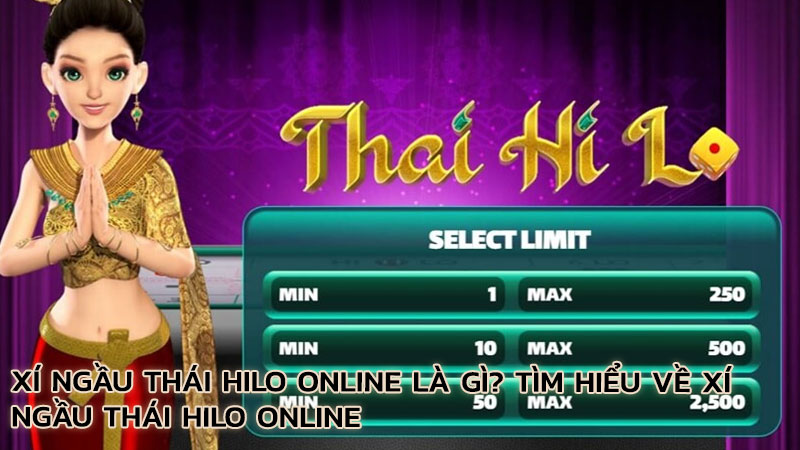 xi-ngau-thai-hilo-online-la-gi-tim-hieu-ve-xi-ngau-thai-hilo-online